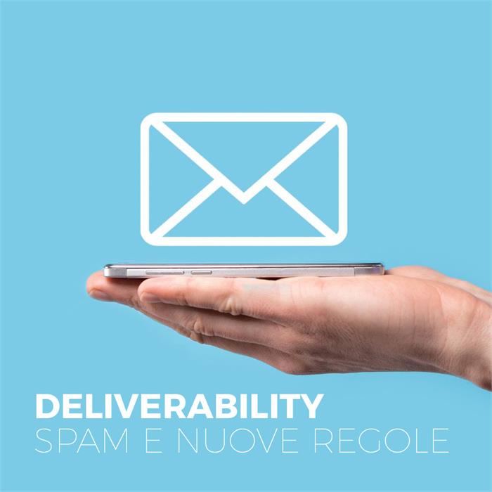 e-mail marketing: deliverability, spam e nuove regole di google